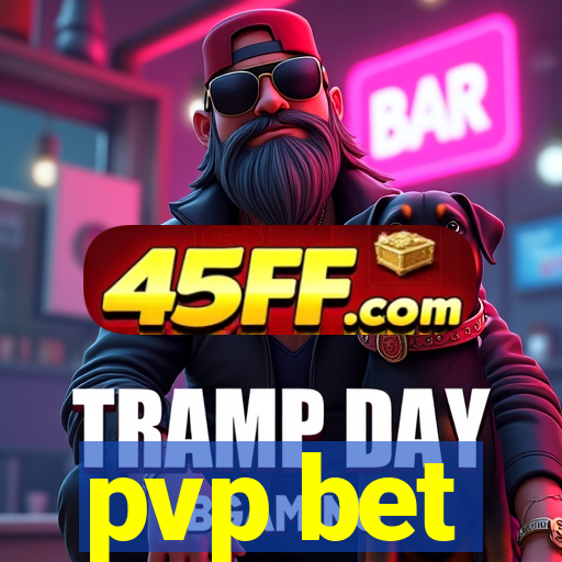 pvp bet